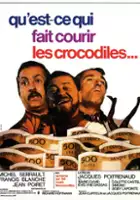 plakat filmu Mais qu'est-ce qui fait courir les crocodiles?