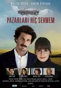 Plakat filmu Pazarları Hiç Sevmem