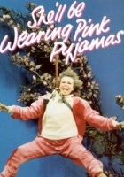 plakat filmu She'll Be Wearing Pink Pyjamas