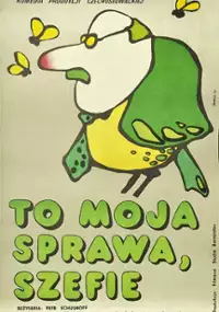 Plakat filmu To moja sprawa, szefie