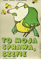 plakat filmu To moja sprawa, szefie