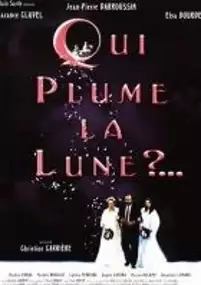 Plakat filmu Qui plume la lune?...