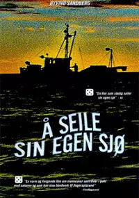 Plakat filmu Å seile sin egen sjø