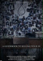 plakat filmu A Guidebook to Killing Your Ex