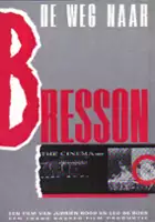 Deen Van der Zaken / De weg naar Bresson