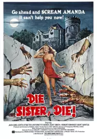 Plakat filmu Die Sister, Die!