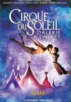 plakat filmu Cirque du Soleil: Dalekie światy