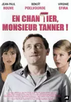 plakat filmu En chantier, monsieur Tanner!