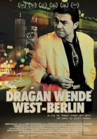 Plakat filmu Dragan Wende - West Berlin
