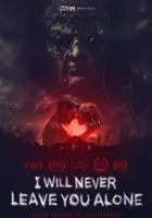 plakat filmu I Will Never Leave You Alone