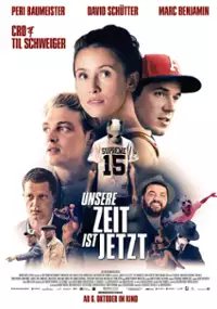 Plakat filmu Unsere Zeit ist jetzt