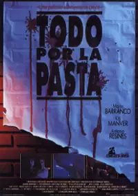 Plakat filmu Todo por la pasta