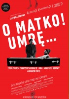 plakat filmu O matko! Umrę...