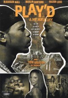 plakat filmu Play'd: A Hip Hop Story