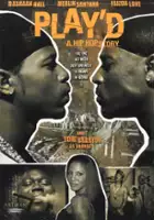 plakat filmu Play'd: A Hip Hop Story