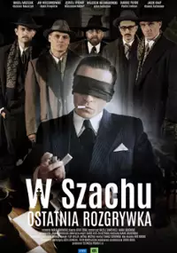 Plakat filmu W Szachu. Ostatnia rozgrywka