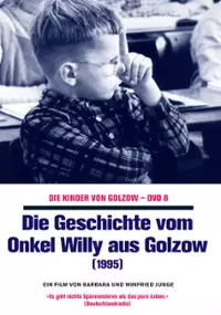 Plakat filmu Die Geschichte vom Onkel Willy aus Golzow