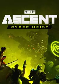 Plakat gry The Ascent: Cyber Heist