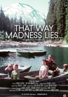 plakat filmu That Way Madness Lies...