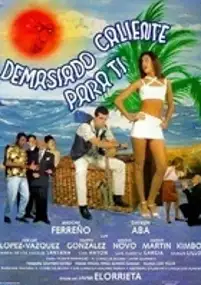 Plakat filmu Demasiado caliente para ti
