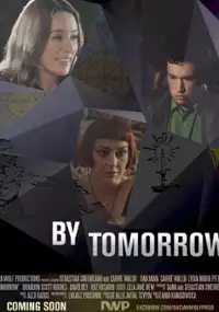 Plakat filmu By Tomorrow