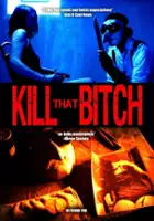plakat filmu Kill That Bitch