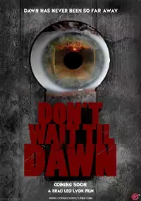 Plakat filmu Don't Wait Til Dawn