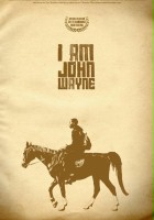 plakat filmu I Am John Wayne