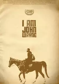 Plakat filmu I Am John Wayne