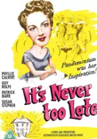 plakat filmu It's Never Too Late