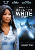 plakat filmu Porwana: Historia Carliny White