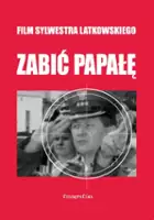 plakat filmu Zabić Papałę