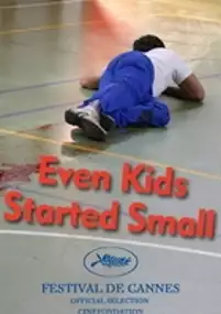 Plakat filmu Even Kids Started Small