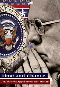 Plakat filmu Time and Chance: Gerald Ford's Appointment with History