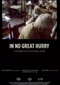 Plakat filmu In No Great Hurry: 13 Lessons in Life with Saul Leiter