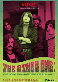 Plakat filmu The Other One: The Long, Strange Trip of Bob Weir