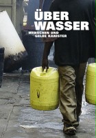 plakat filmu O wodzie, ludziach i żółtych kanistrach