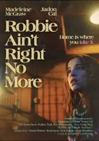Plakat filmu Robbie Ain't Right No More