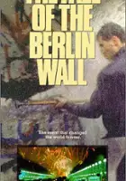 plakat filmu The Fall of the Berlin Wall