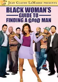 Plakat filmu Black Woman's Guide to Finding a Good Man