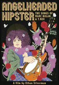 Plakat filmu Angelheaded Hipster: The Songs of Marc Bolan &amp; T. Rex
