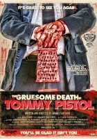 plakat filmu The Gruesome Death of Tommy Pistol