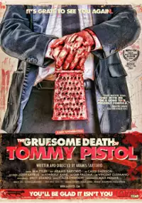 Plakat filmu The Gruesome Death of Tommy Pistol