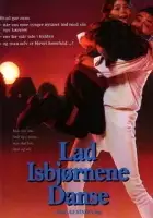 plakat filmu Lad isbjørnene danse