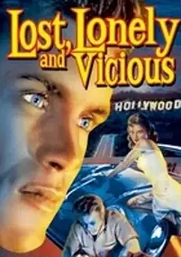 Plakat filmu Lost, Lonely and Vicious