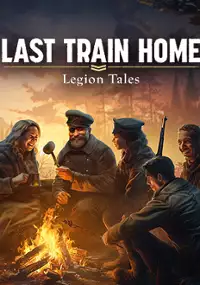 Plakat gry Last Train Home - Legion Tales