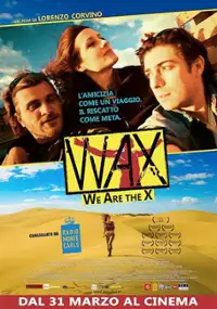Plakat filmu WAX: We Are the X