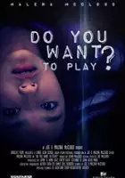 plakat filmu Do You Want to Play?