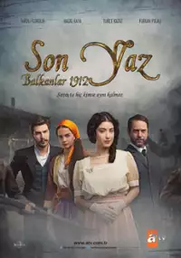 Plakat serialu Son Yaz - Balkanlar 1912