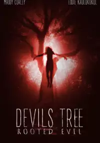 Plakat filmu Devil's Tree: Rooted Evil